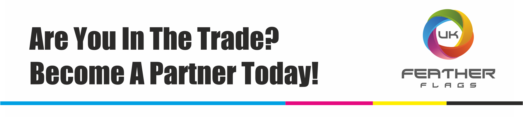 Are you in the trade? We would like to hear from you. Feather flag reseller prices no one else can beat. 